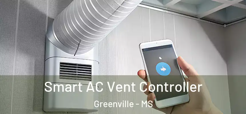  Smart AC Vent Controller Greenville - MS